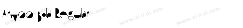 AirW00 Bold Regular字体转换 AirW00 Bold Regular字体转换